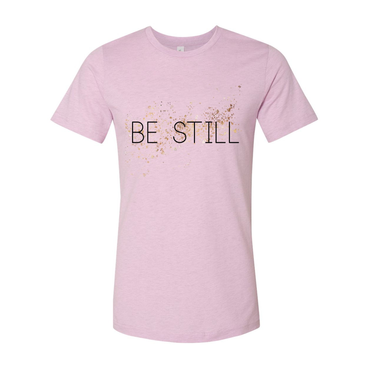 "Be Still"  Unisex Tee