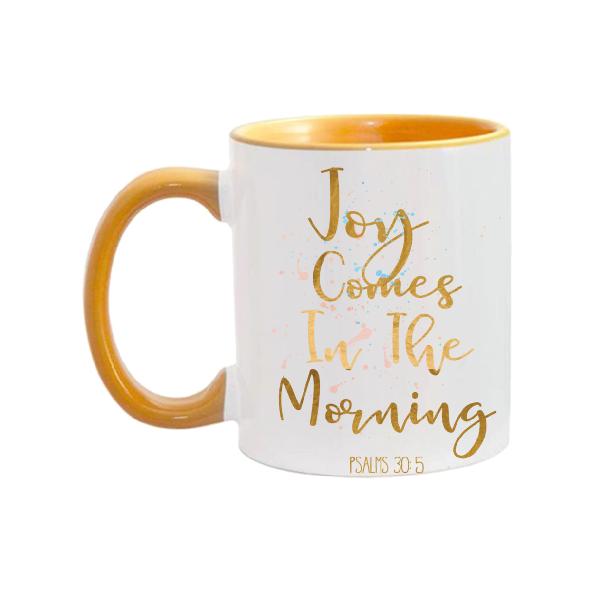 "Joy in the Morning" Mugs