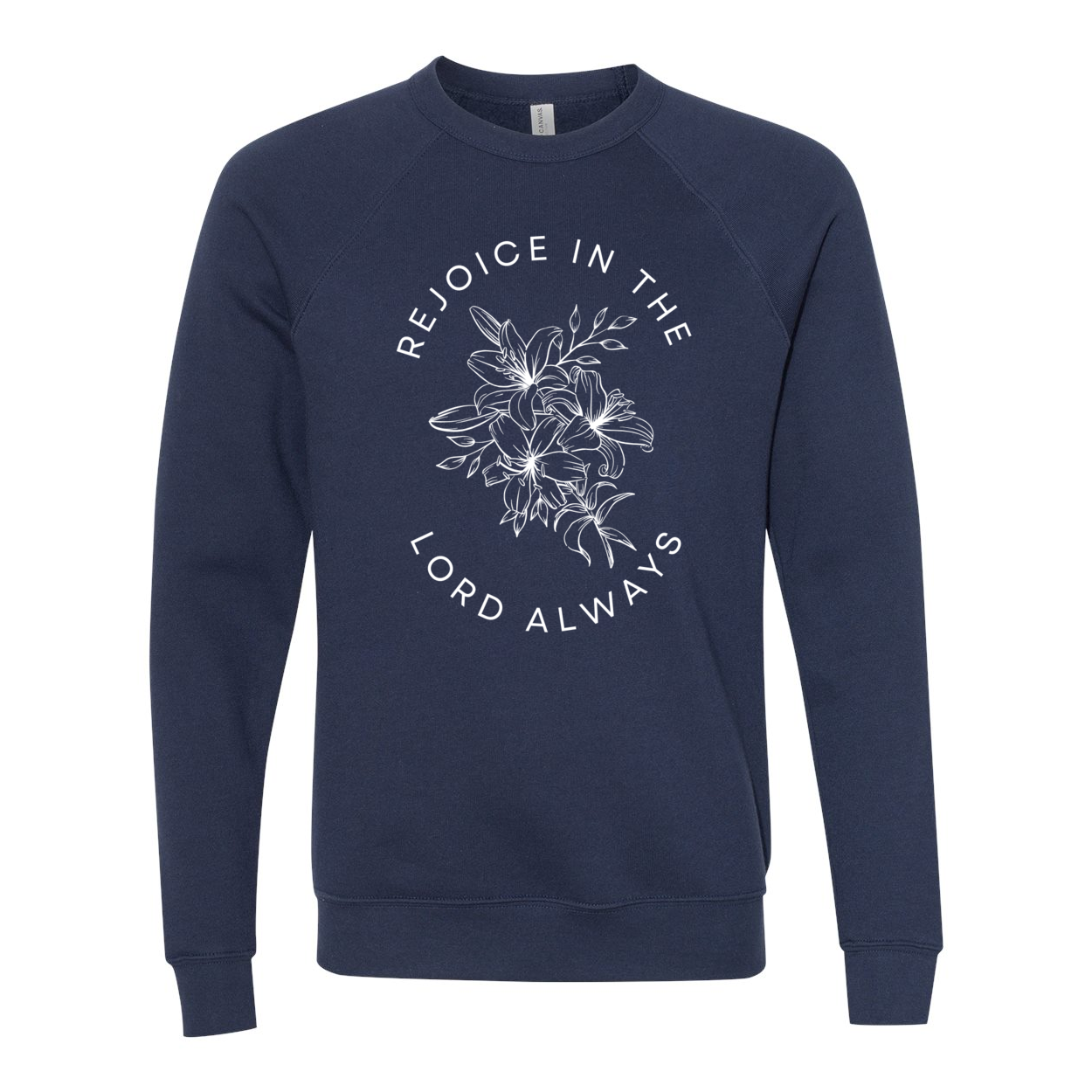 Rejoice In The Lord Always Fleece Sweatshirt