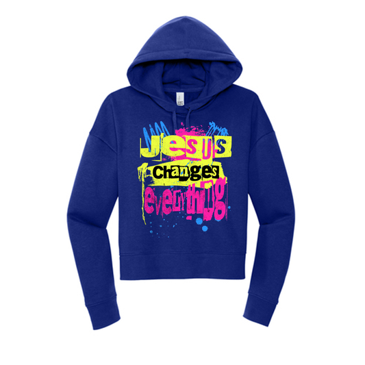 Jesus Changes Everything Cropped Fleece Hoodie