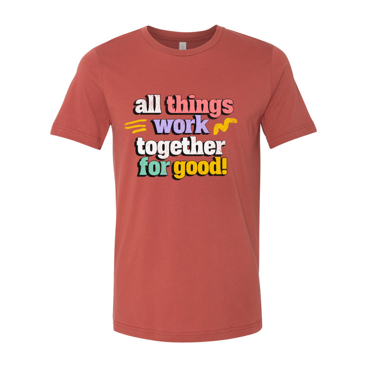 All Things Work Together For Good Unisex T-Shirt