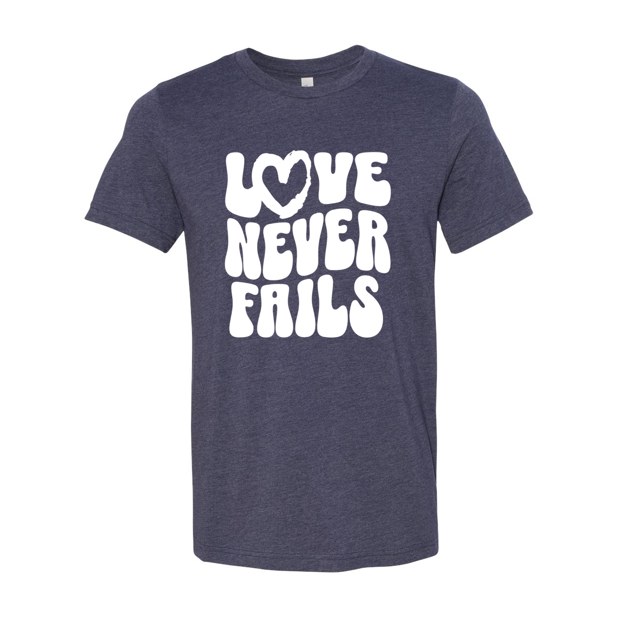 Love Never Fails Unisex T-Shirt